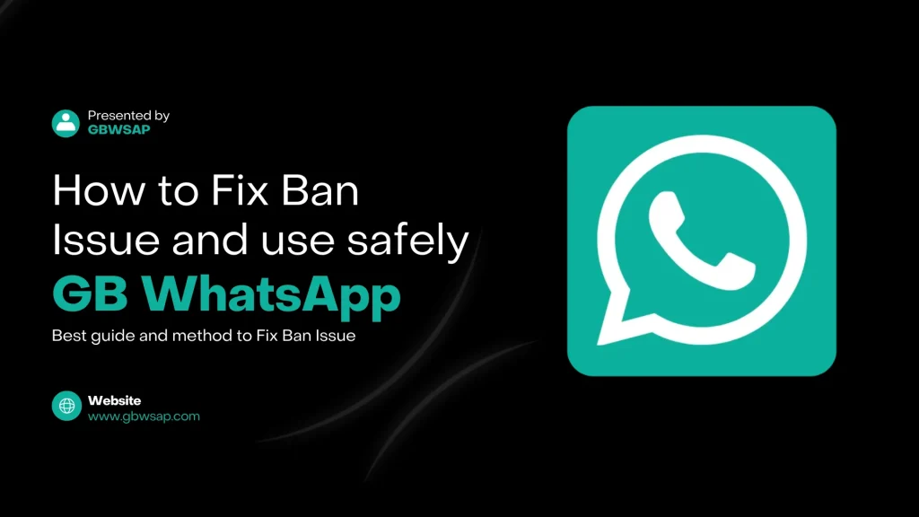 GB WhatsApp Ban issue