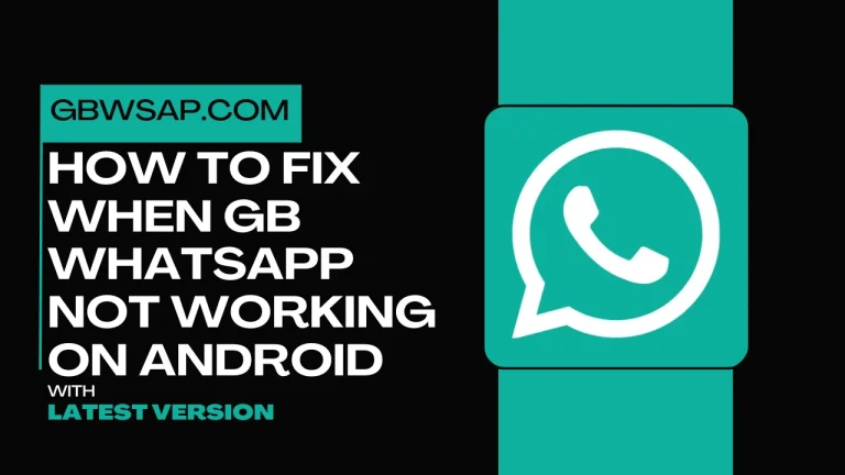 GB WhatsApp Not Working